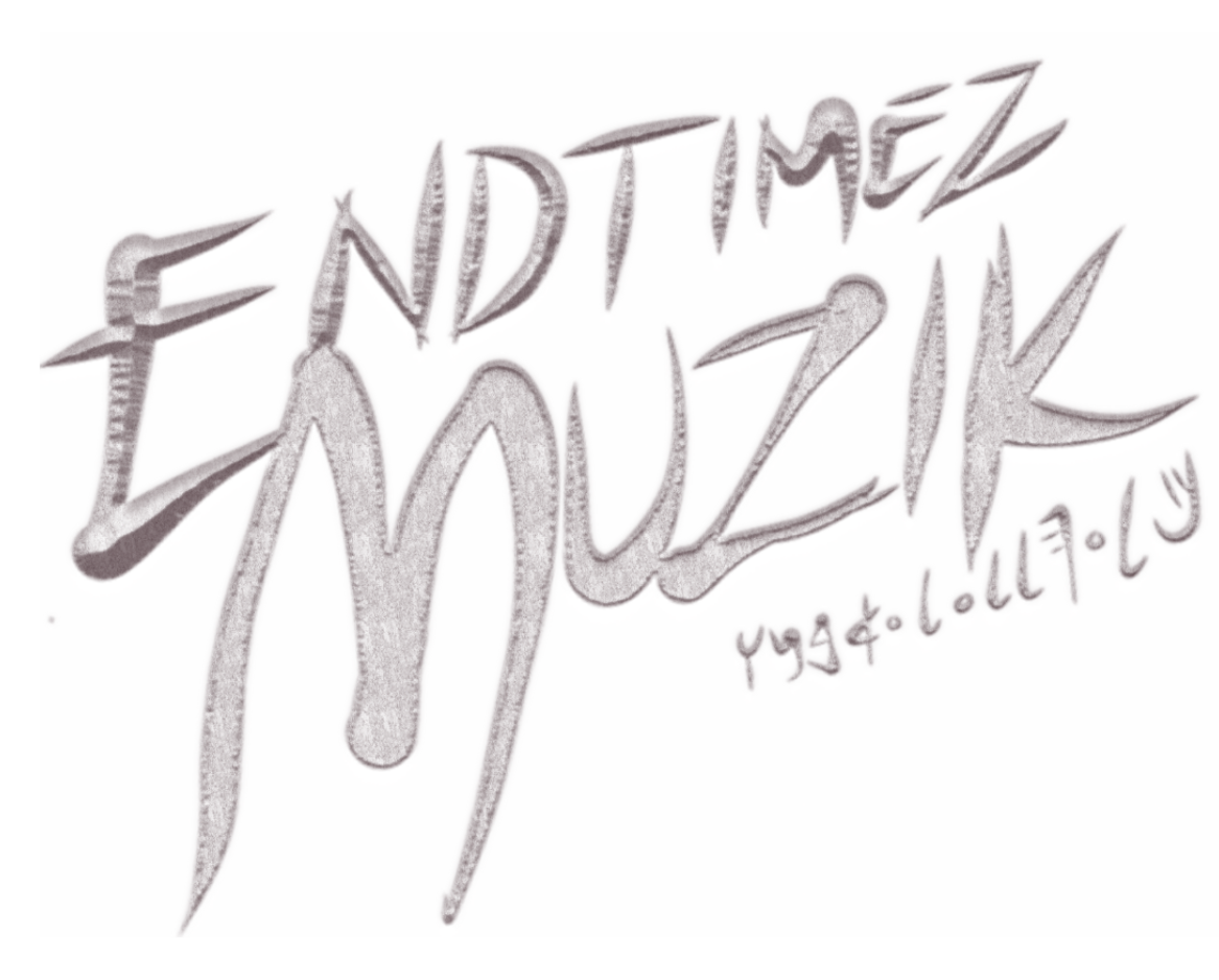Endtimez Muzik